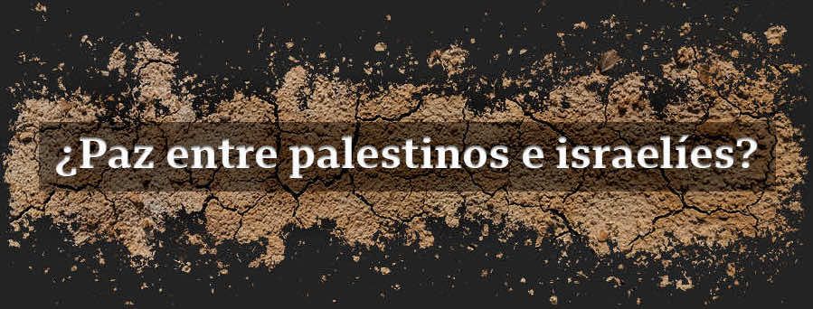 Título ¿Paz entre palestinos e israelíes?