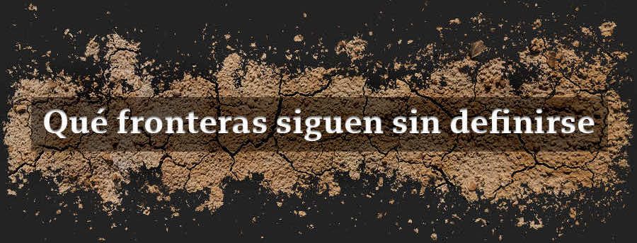 Título Qué fronteras siguen sin definirse