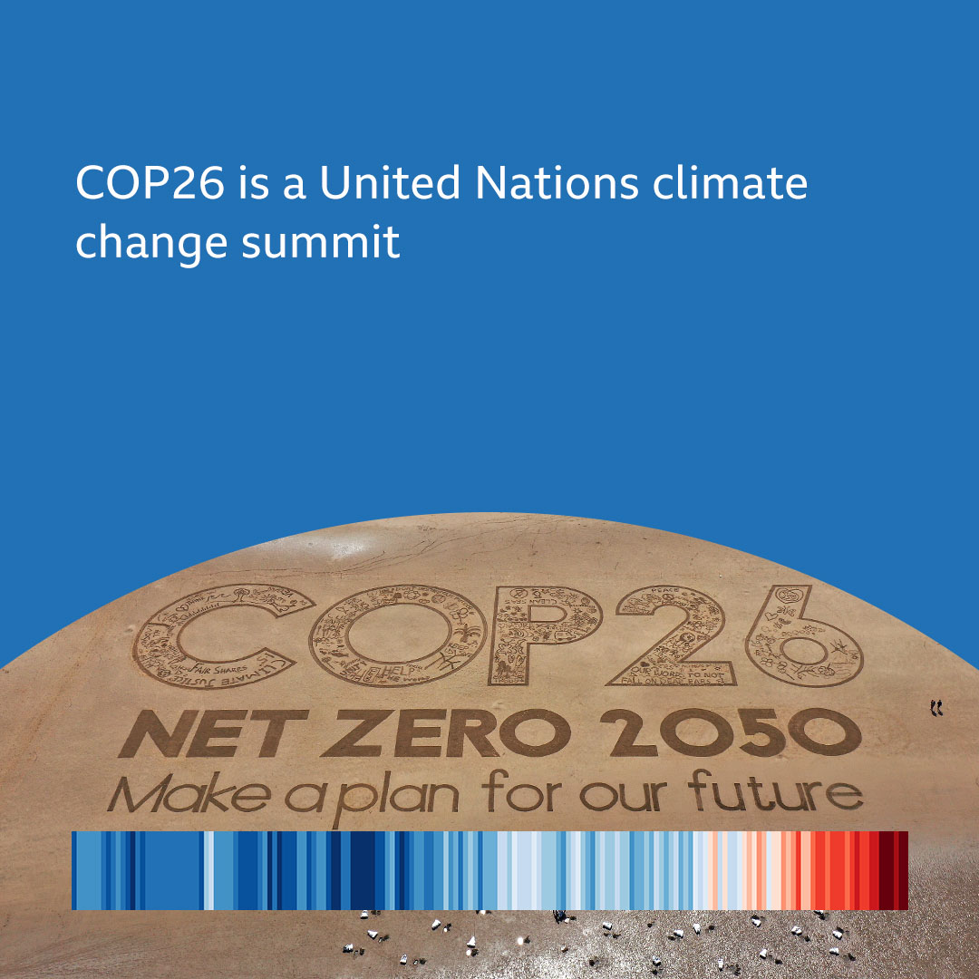 COP26 is a United Nations climate change summit.